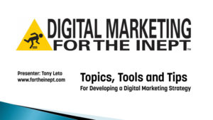 Vistage Speaker Presentation: Digital Marketing For The Inept
