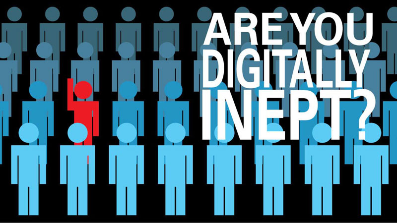 Are you digitally inept?
