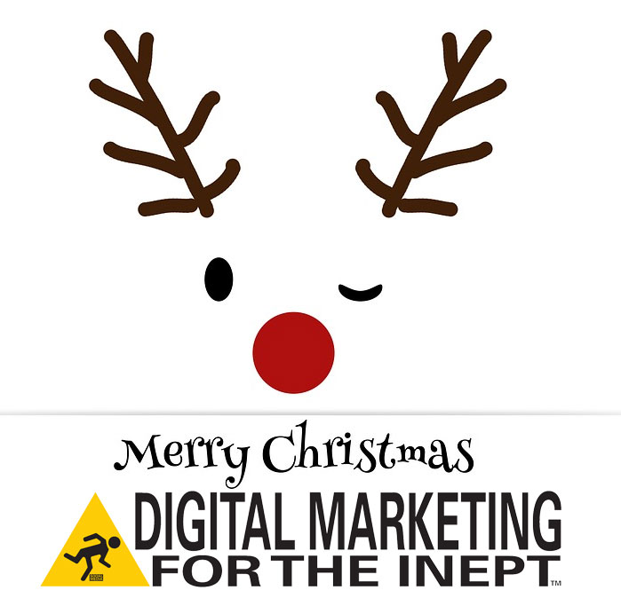 Merry Christmas From Digital Marketing For The Inept