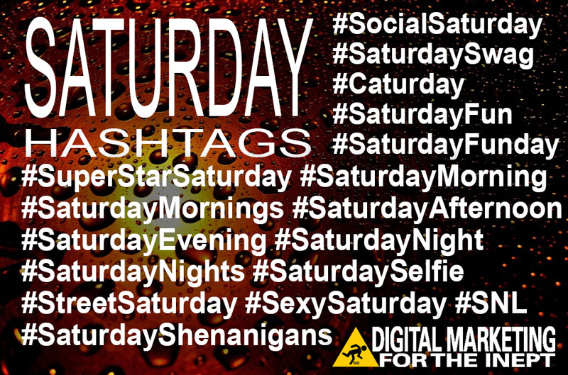 Saturday Hashtags